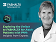 Exploring the Switch to FABHALTA for Adult Patients with PNH thumbnail